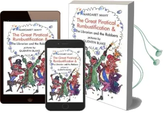 Great Piratical Rumbustification & the Librarian and the Robbers: And the Librarian and the Robbers Audiobook download free by Margaret Mahy