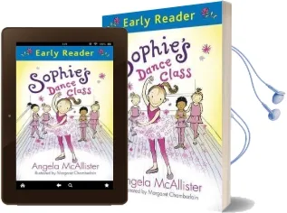 Early Reader: Sophie'S Dance Class Audiobook download free by Angela Mcallister