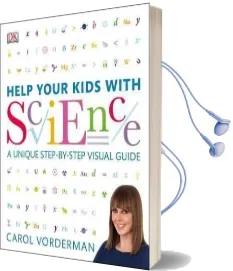 Help Your Kids With Science: A Unique Step-By-Step Visual Guide Audiobook download free by Carol Vorderman