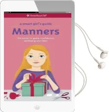 A Smart Girl'S Guide: Manners: The Secrets to Grace, Confidence, and Being Your Best Audiobook download free by Nancy Holyoke