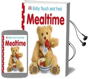 Baby Touch and Feel Mealtime Audiobook download free by Dk
