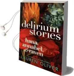 Delirium Stories: Hana, Annabel, and Raven Audiobook download free by Lauren Oliver