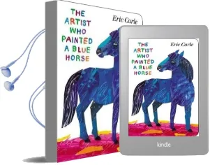 The Artist who Painted a Blue Horse Audiobook download free by Eric Carle