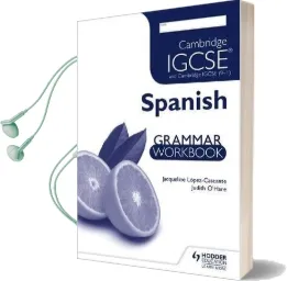 Cambridge Igcse and Cambridge Igcse (9-1) Spanish Grammar Workbook Audiobook download free by Jacqueline Lopez Cascante