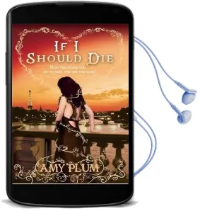 If i Should die: Number 3 in Series Audiobook download free by Amy Plum