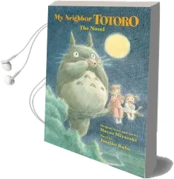 My Neighbor Totoro: A Novel Audiobook download free by Tsugiko Kubo