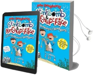 Stinkbomb & Ketchup-Face and the Badness of Badgers Audiobook download free by John Dougherty