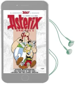 Asterix: Omnibus 6: Asterix in Switzerland, the Mansions of the Gods, Asterix & the Laurel Wreath Audiobook download free by Rene Goscinny