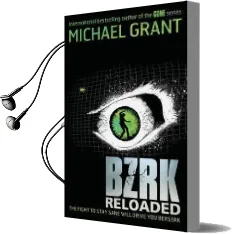 Bzrk: Reloaded Audiobook download free by Michael Grant