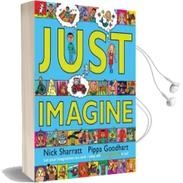 Just Imagine Audiobook download free by Pippa Goodhart
