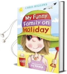 My Funny Family on Holiday Audiobook download free by Chris Higgins