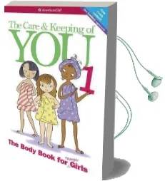 The Care and Keeping of you: The Body Book for Younger Girls Audiobook download free by Valorie Schaefer
