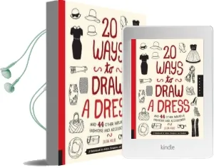 20 Ways to Draw a Dress and 44 Other Fabulous Fashions and Accessories: A Sketchbook for Artists, Designers, and Doodlers Audiobook download free by Julia Kuo