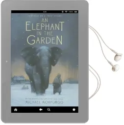 An Elephant in the Garden: Inspired by a True Story Audiobook download free by Michael Morpurgo
