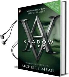 Shadow Kiss: A Vampire Academy Graphic Novel: Book 3 Audiobook download free by Richelle Mead