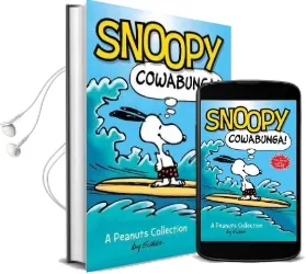 Snoopy: Cowabunga! (Peanuts amp! Series Book 1): A Peanuts Collection Audiobook download free by Charles M. Schulz