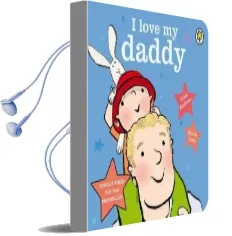 I Love my Daddy Board Book Audiobook download free by Giles Andreae