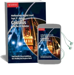 Ib Diploma: Mathematics Higher Level for the ib Diploma Option Topic 9 Calculus Audiobook download free by Paul Fannon