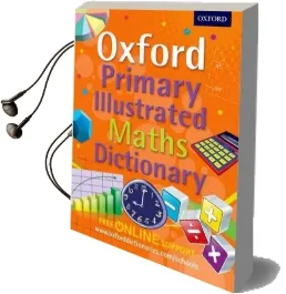 Oxford Primary Illustrated Maths Dictionary Audiobook download free by Oxford Dictionaries