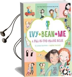 Ivy + Bean + me: A Fill-In-The-Blank Book Audiobook download free by Annie Barrows