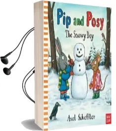Pip and Posy: The Snowy day Audiobook download free by Nosy Crow