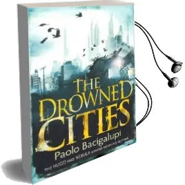 The Drowned Cities: Number 2 in Series Audiobook download free by Paolo Bacigalupi