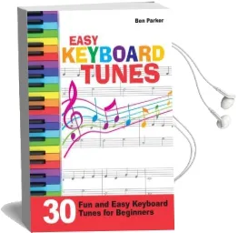 Easy Keyboard Tunes: 30 fun and Easy Keyboard Tunes for Beginners Audiobook download free by Ben Parker
