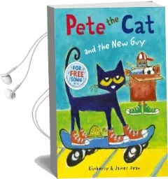 Pete the cat and the new guy Audiobook download free by Kimberly Dean