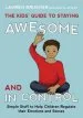 Audiobook The Kids' Guide to Staying Awesome and in Control: Simple Stuff to Help Children Regulate Their Emotions and Senses author Lauren Brukner