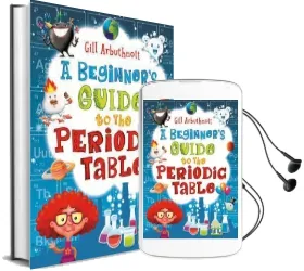 A Beginner'S Guide to the Periodic Table Audiobook download free by Gill Arbuthnott