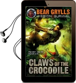 Mission Survival 5: Claws of the Crocodile Audiobook download free by Bear Grylls