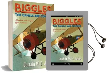 Biggles: The Camels are Coming Audiobook download free by W. E. Johns
