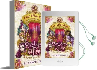 Ever After High: Once Upon a Time: A Story Collection Audiobook download free by Shannon Hale