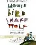 Audiobook Mouse Bird Snake Wolf author David Almond