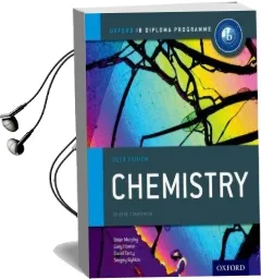 Oxford ib Diploma Programme: Chemistry Course Companion Audiobook download free by Sergey Bylikin
