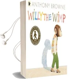 Willy the Wimp Audiobook download free by Anthony Browne