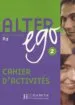 Audiobook Alter Ego: Alter ego Cahier D'Exercices bk. 2 author Annie Berthet