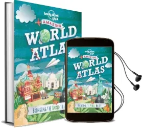 Amazing World Atlas: Bringing the World to Life Audiobook download free by Lonely Planet