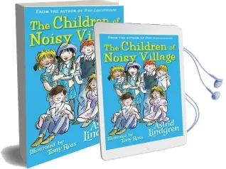 The Children of Noisy Village Audiobook download free by Astrid Lindgren