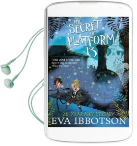 The Secret of Platform 13 Audiobook download free by Eva Ibbotson