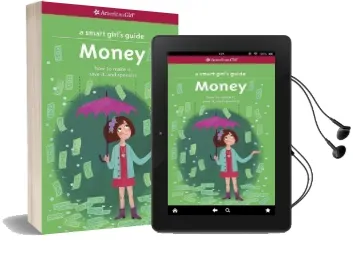 A Smart Girl'S Guide: Money: How to Make it, Save it, and Spend it Audiobook download free by Nancy Holyoke