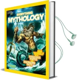 Everything Mythology: Begin Your Quest for Facts, Photos, and fun fit for Gods and Goddesses Audiobook download free by Blake Hoena