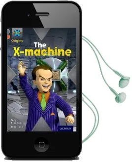 Project x Origins: Grey Book Band, Oxford Level 13: Great Escapes: The X-Machine Audiobook download free by Tony Bradman