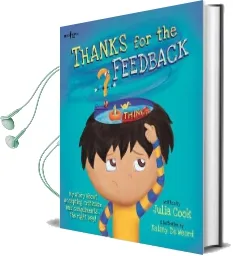 Thanks for the Feedback, i Think?: My Story About Accepting Criticism and Compliments the Right way Audiobook download free by Julia Cook