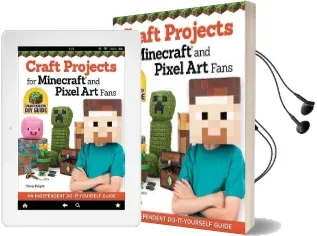 Craft Projects for Minecraft and Pixel art Fans Audiobook download free by Choly Knight