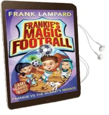 Frankie'S Magic Football: Frankie vs the Mummy'S Menace: Book 4 Audiobook download free by Frank Lampard