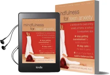 Mindfulness for Teen Anxiety: A Workbook for Overcoming Anxiety at Home, at School, and Everywhere Else Audiobook download free by Christopher Willard