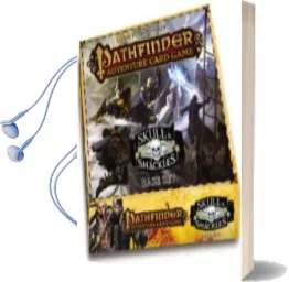 Pathfinder Adventure Card Game: Skull & Shackles Base set Audiobook download free by Mike Selinker