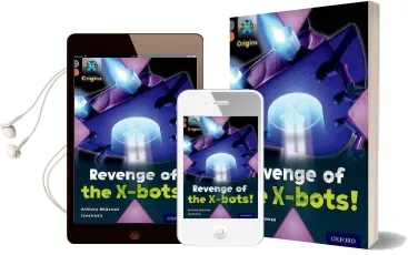 Project x Origins: Grey Book Band, Oxford Level 13: Great Escapes: Revenge of the X-Bots! Audiobook download free by Anthony Mcgowan