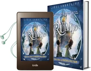 Rump: The (Fairly) True Tale of Rumpelstiltskin Audiobook download free by Liesl Shurtliff
